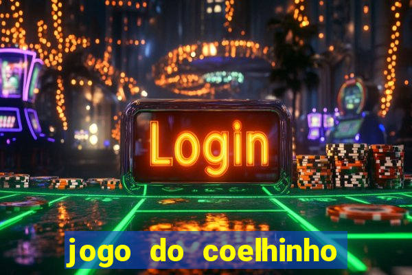 jogo do coelhinho de ganhar dinheiro