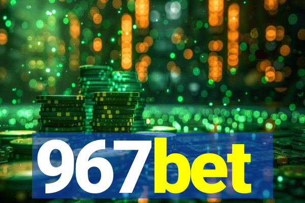 967bet