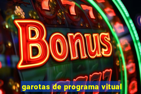 garotas de programa vitual