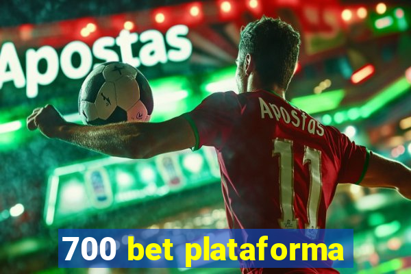 700 bet plataforma