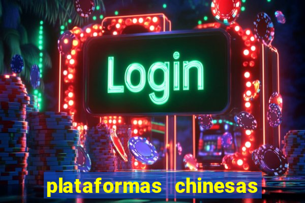 plataformas chinesas de apostas