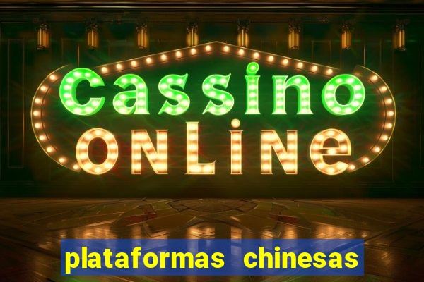 plataformas chinesas de apostas