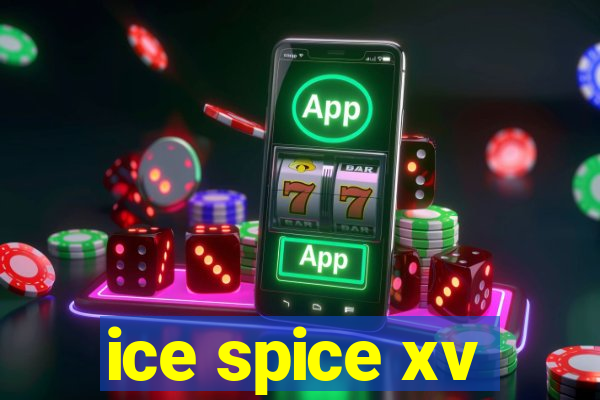 ice spice xv