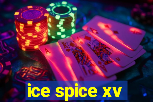 ice spice xv