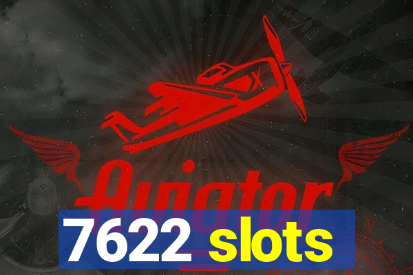 7622 slots