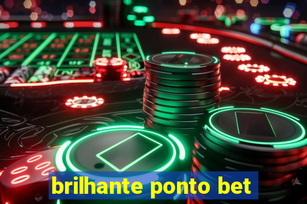 brilhante ponto bet