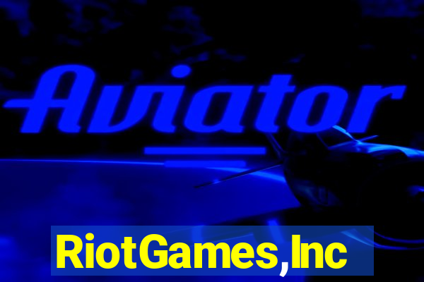 RiotGames,Inc