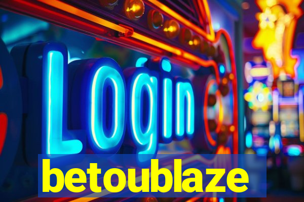 betoublaze