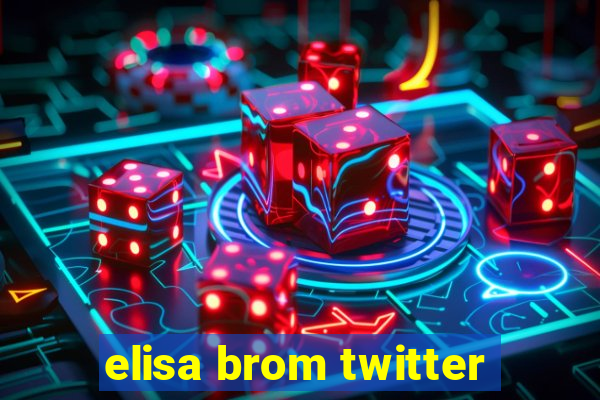 elisa brom twitter