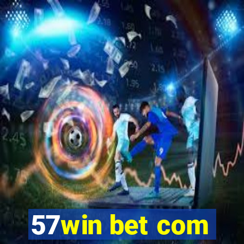 57win bet com