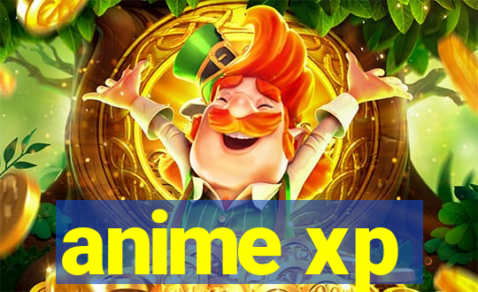 anime xp