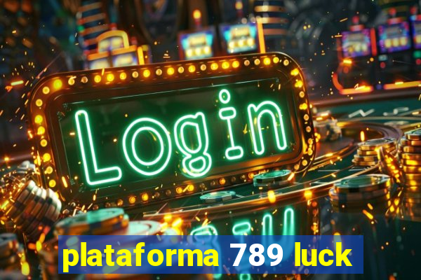 plataforma 789 luck