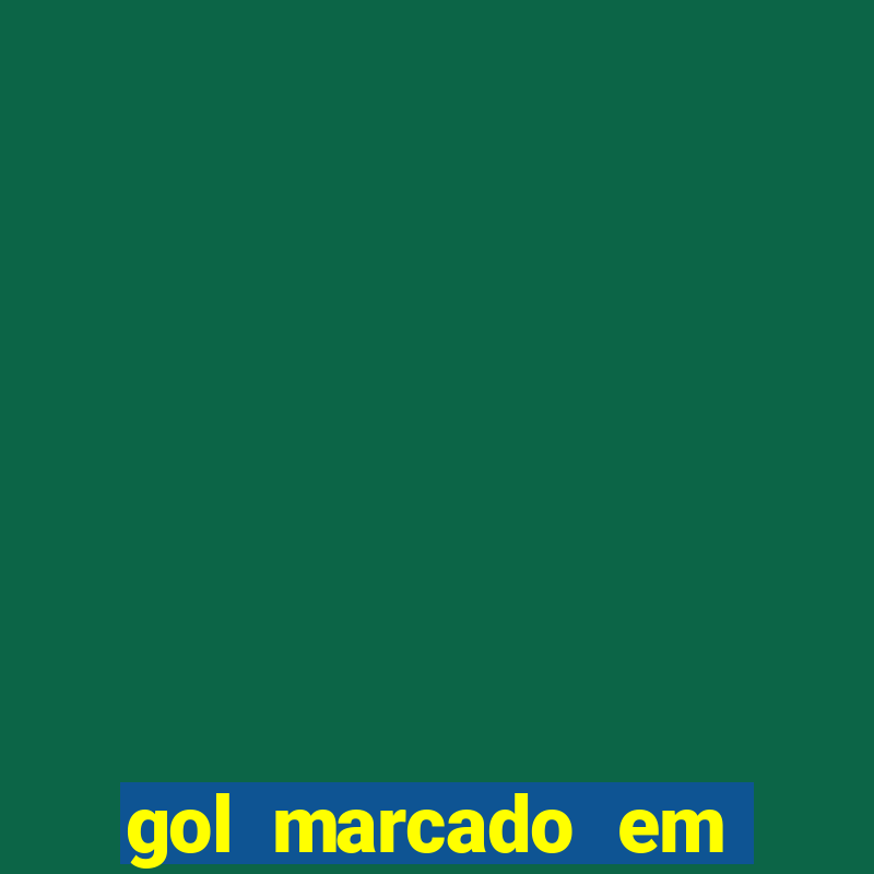 gol marcado em ambos os tempos