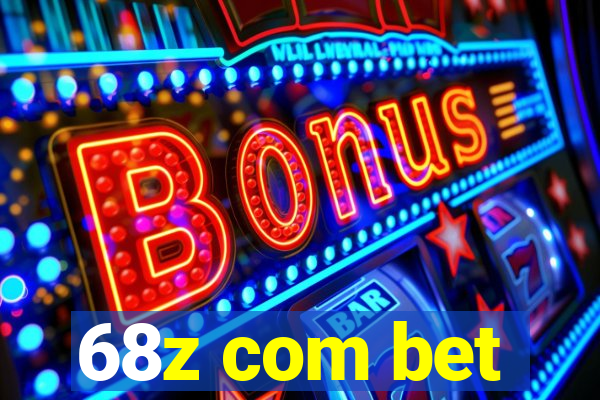 68z com bet