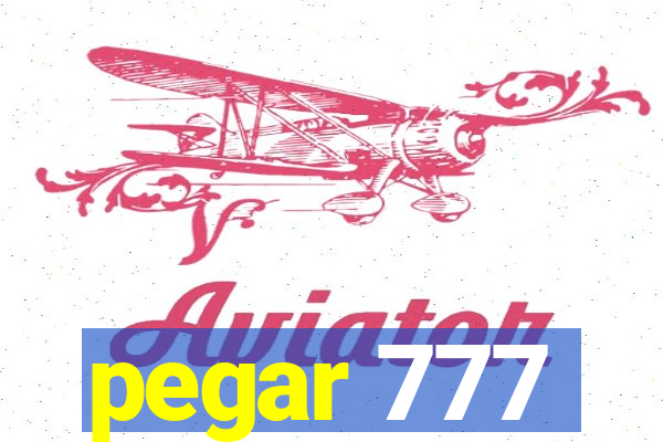 pegar 777