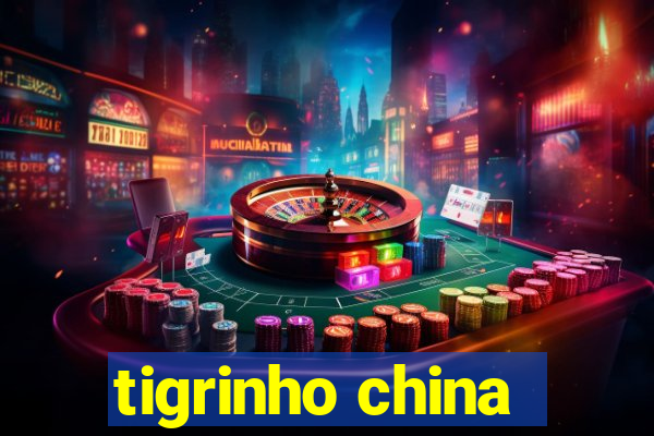 tigrinho china