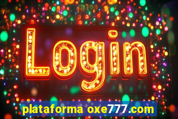 plataforma oxe777.com