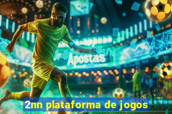 2nn plataforma de jogos