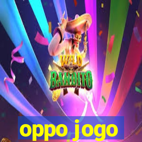 oppo jogo