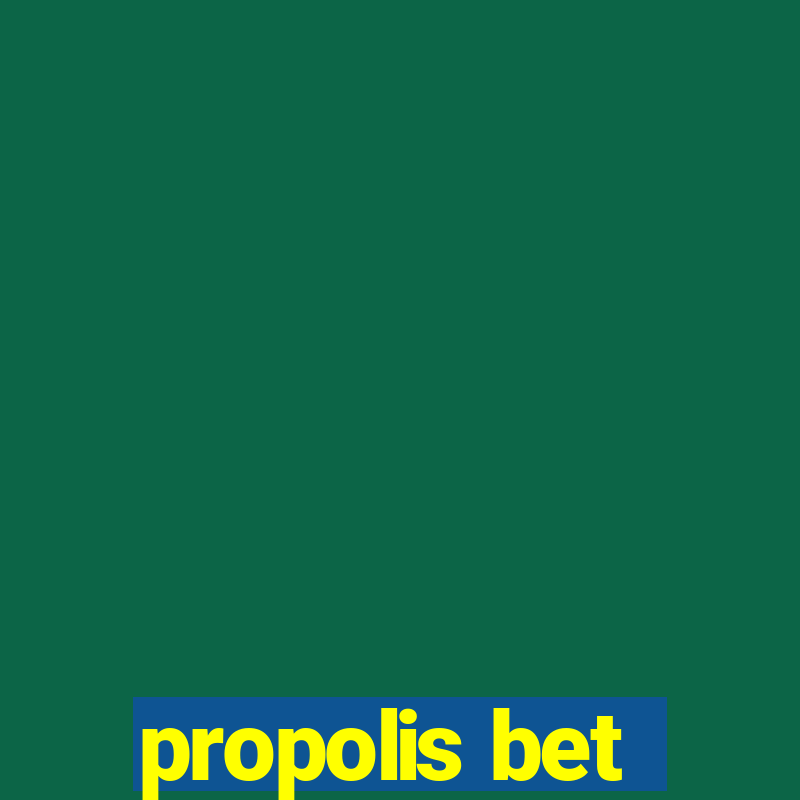 propolis bet