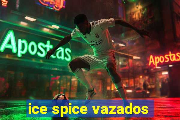 ice spice vazados