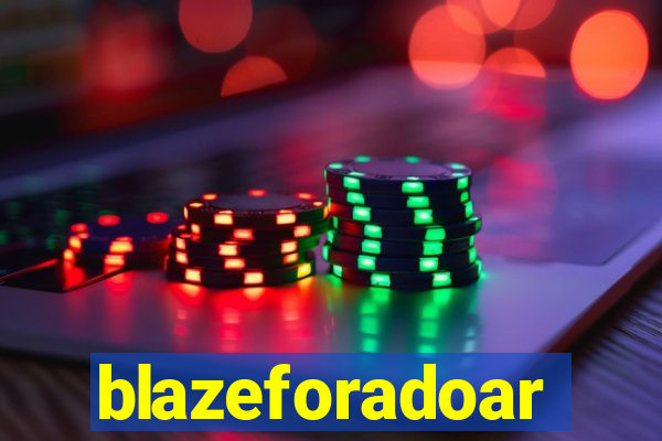 blazeforadoar