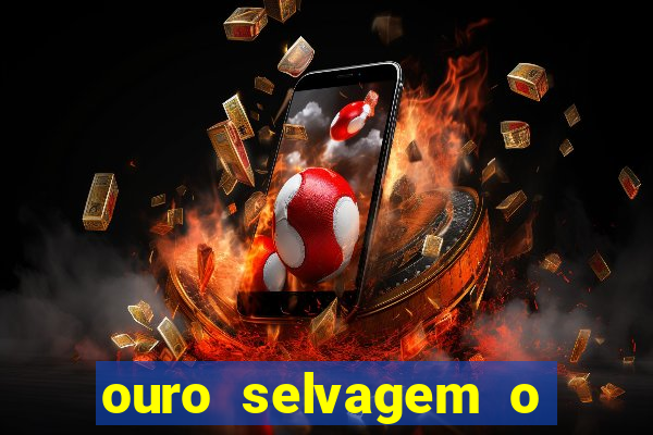 ouro selvagem o que aconteceu na vida real