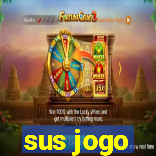 sus jogo