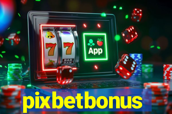 pixbetbonus