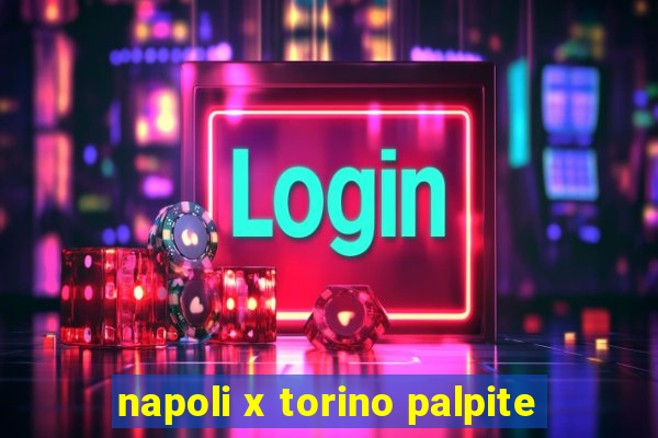 napoli x torino palpite