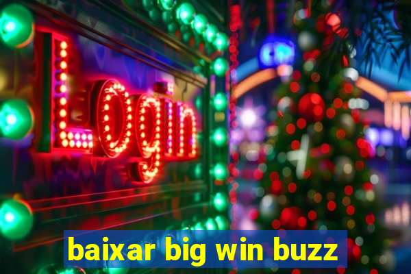 baixar big win buzz