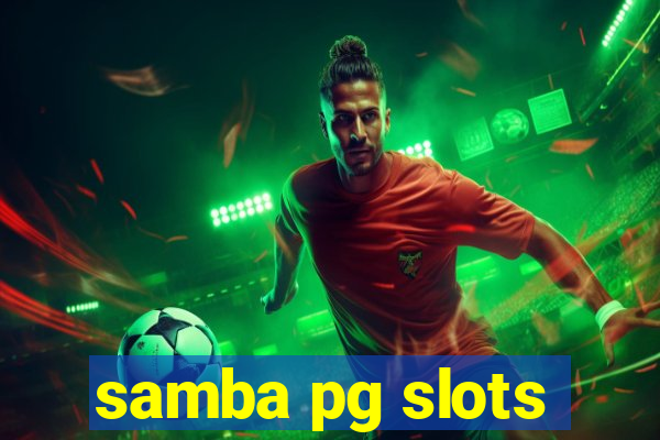 samba pg slots