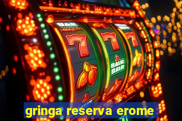 gringa reserva erome