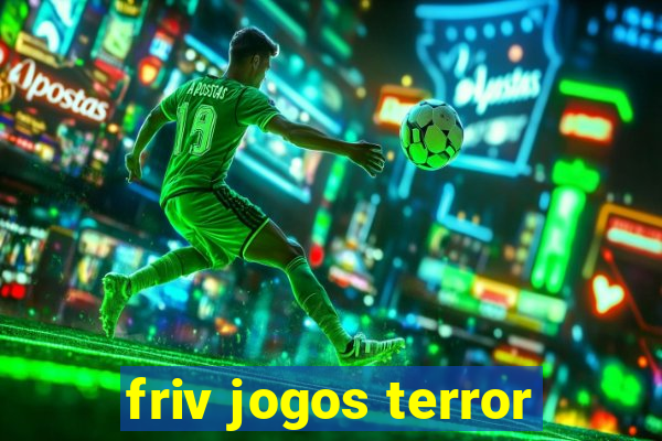 friv jogos terror