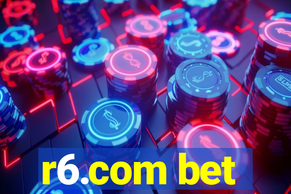 r6.com bet