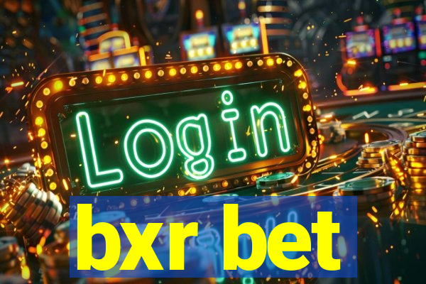 bxr bet