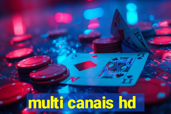 multi canais hd