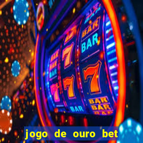 jogo de ouro bet código promocional