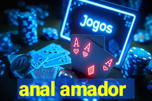 anal amador