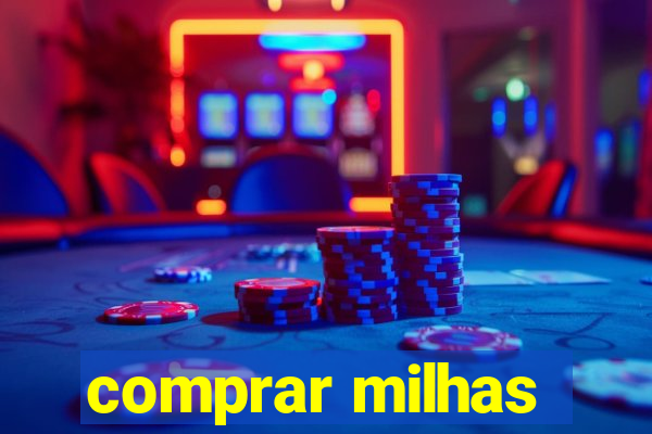 comprar milhas