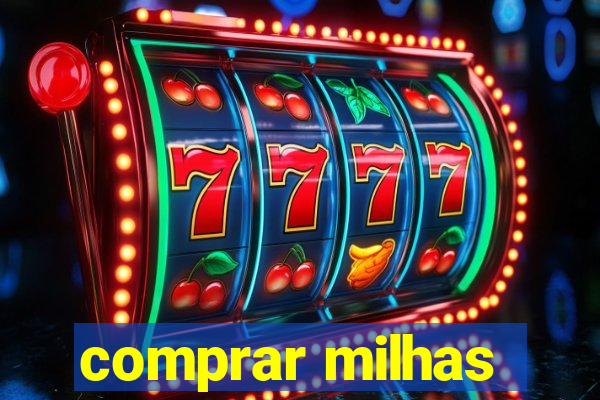 comprar milhas