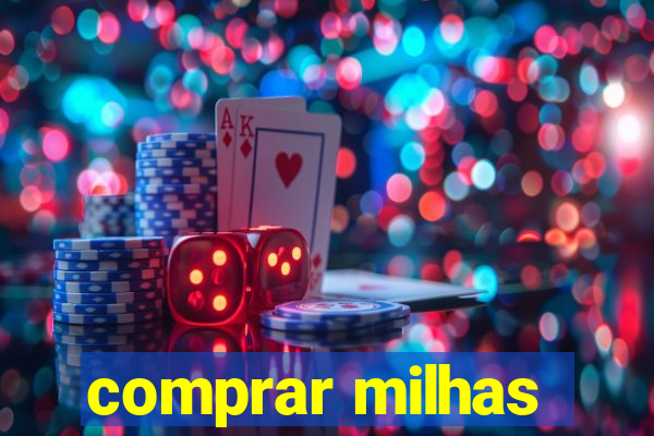 comprar milhas