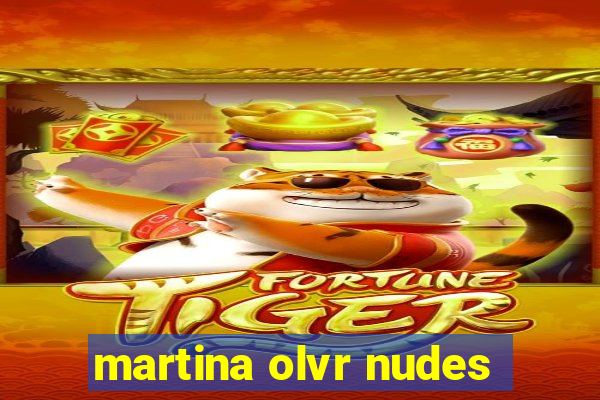 martina olvr nudes