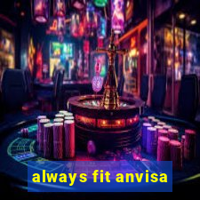 always fit anvisa