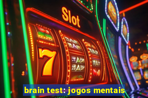 brain test: jogos mentais