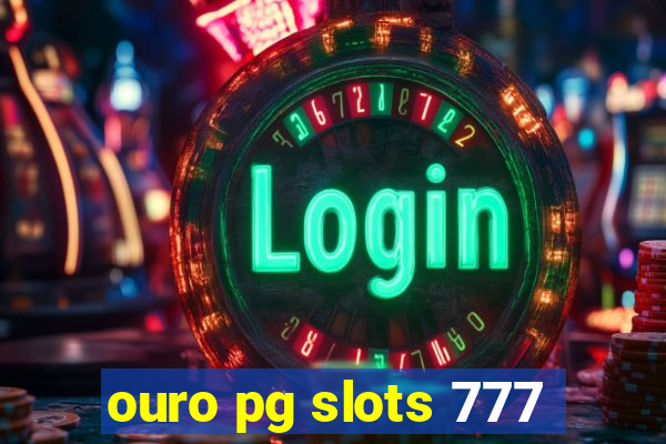 ouro pg slots 777