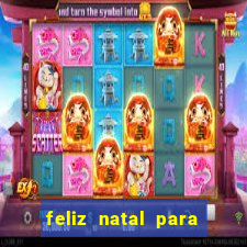 feliz natal para imprimir e recortar