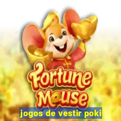 jogos de vestir poki