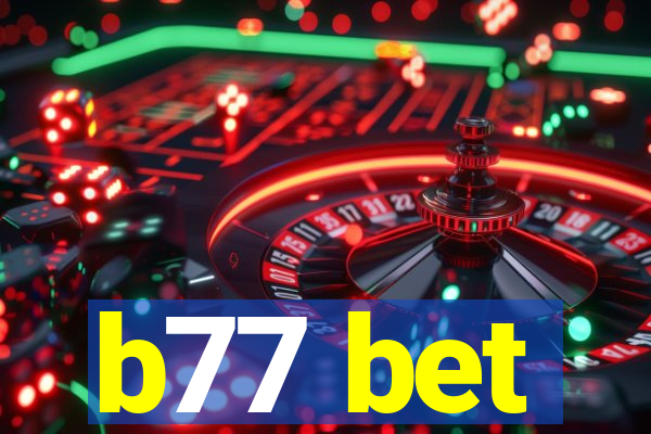 b77 bet