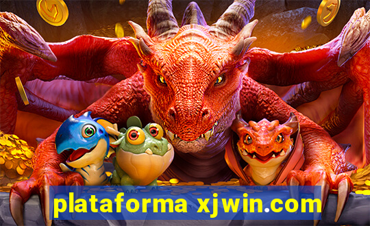 plataforma xjwin.com